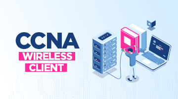 CCNA Wireless Client Eğitimi